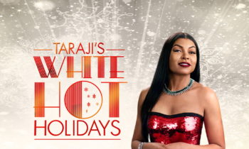 ALL-NEW “TARAJI’S WHITE HOT HOLIDAYS” AND A BRAND-NEW, HOLIDAY-THEMED “SHOWTIME AT THE APOLLO: CHRISTMAS” TO AIR