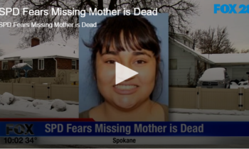 SPD Fears Missing Mother is Dead