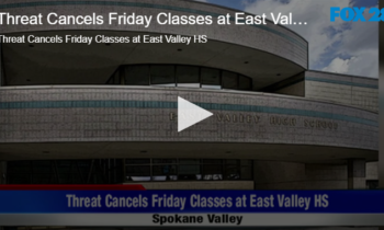 Threat Cancels Friday Classes at East Valley HS