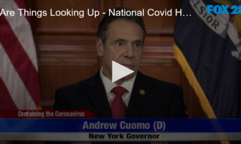 Are Things Looking UP? National COVID Headlines