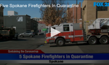 Five Spokane Firefighters In Quarantine