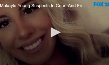 Makayla Young Suspects In Court And Friends Speak Out