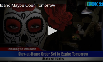 Idaho Maybe Open Tomorrow