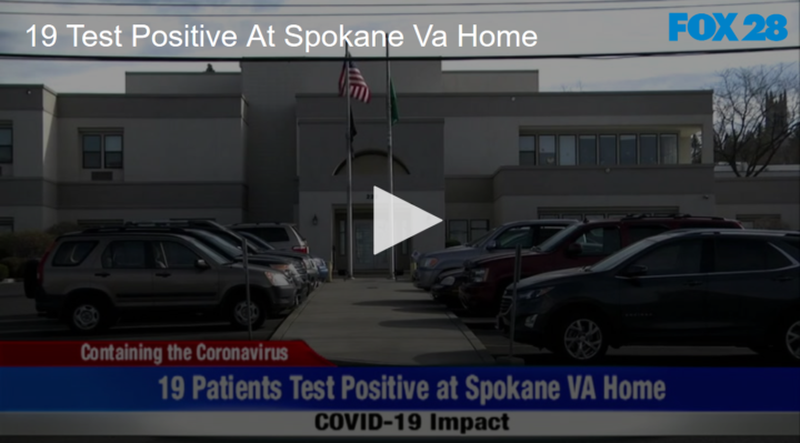 2020-04-16 19 Test Positive At Spokane Va Home FOX 28 Spokane