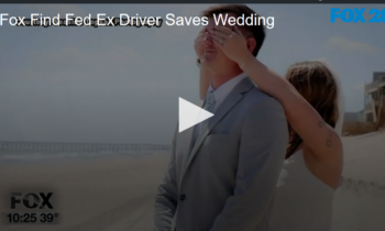 FOX Find-Fed Ex Driver Saves Wedding