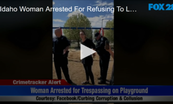 Idaho Woman Arrested For Refusing To Leave Playground