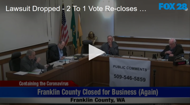 2020-04-24 Lawsuit Dropped – 2 To 1 Vote Re-closes Franklin County FOX 28 Spokane