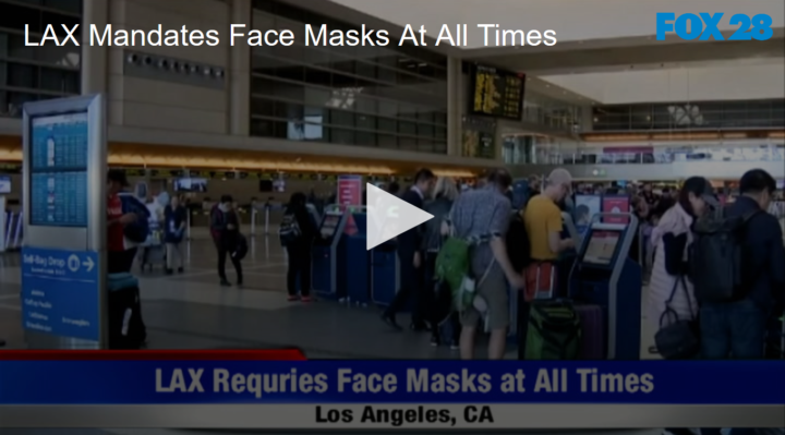 2020-05-07 LAX Mandates Face Masks At All Times FOX 28 Spokane