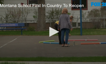 Montana School First In Country To Reopen