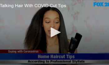 Talking Hair With COVID Cut Tips