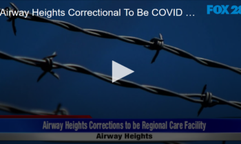 Airway Heights Correctional To Be COVID Care Facility