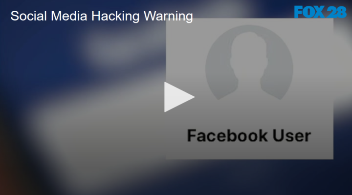 2020-05-28 Social Media Hacking Warning FOX 28 Spokane