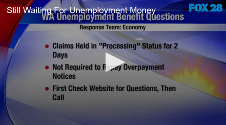 2020-06-03 Still Waiting For Unemployment Money FOX 28 Spokane