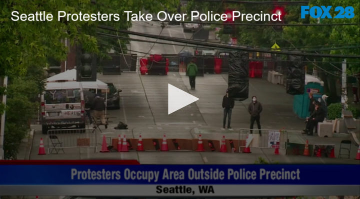 2020-06-11 Seattle Protesters Take Over Police Precinct FOX 28 Spokane