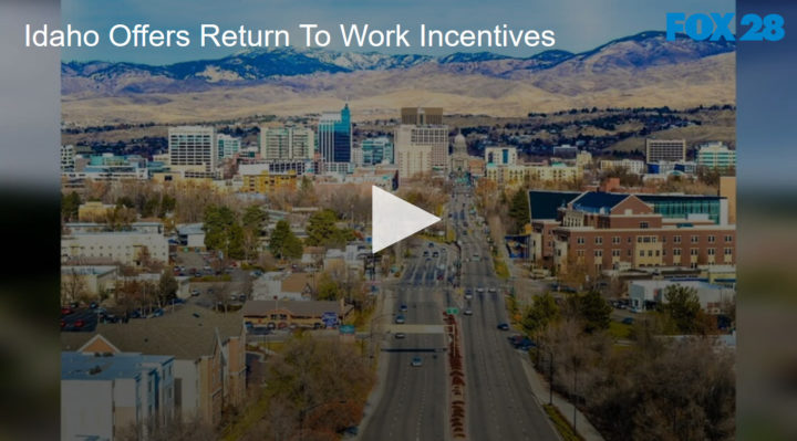 2020-06-18 Idaho Offers Return To Work Incentives FOX 28 Spokane