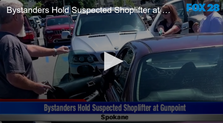 2020-06-30 Bystanders Hold Suspected Shoplifter at Gunpoint FOX 28 Spokane