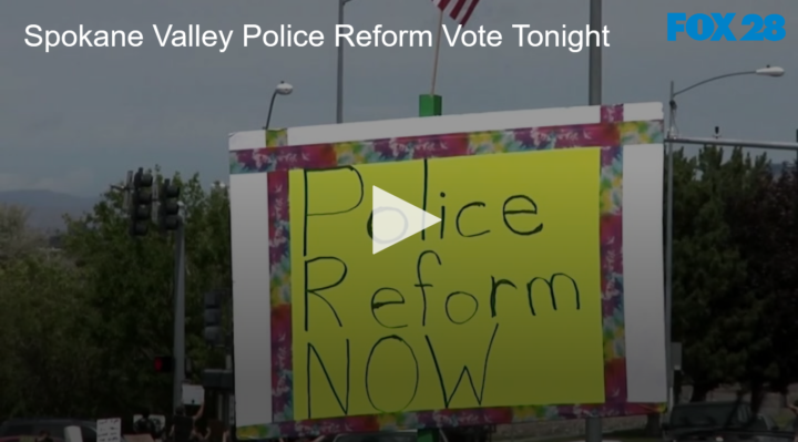 2020-06-30 Spokane Valley Police Reform Vote Tonight FOX 28 Spokane