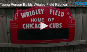 Young Person Builds Wrigley Field Replica