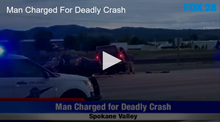 2020-07-02 Man Charged for Deadly Crash FOX 28 Spokane