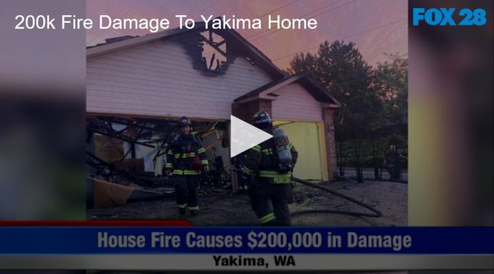 2020-07-13 200k Fire Damage To Yakima Home FOX 28 Spokane