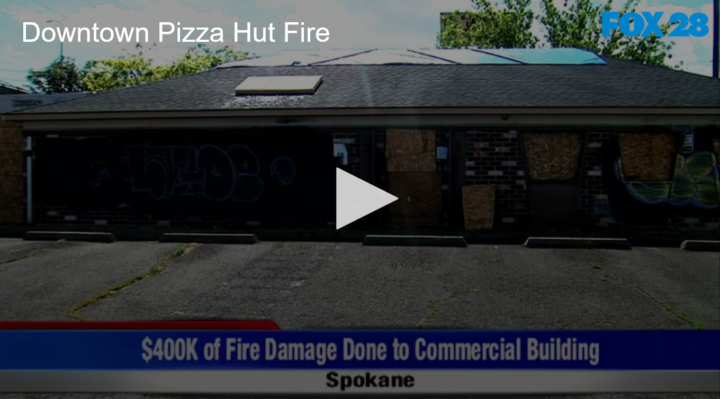 2020-07-13 Downtown Pizza Hut Fire FOX 28 Spokane