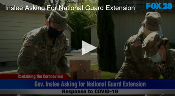 2020-07-14 Inslee Asking For National Guard Extension FOX 28 Spokane