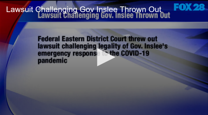 2020-07-16 Lawsuit Challenging Gov Inslee Thrown Out FOX 28 Spokane