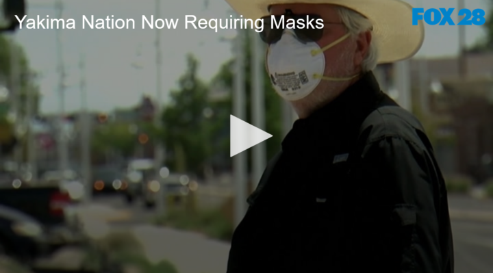 2020-07-16 Yakima Nation Now Requiring Masks FOX 28 Spokane