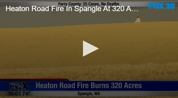 heaton road fire in spangle at 320 acres fox 28 spokane heaton road fire in spangle at 320