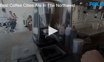 Best Coffee Cities Are In The Northwest