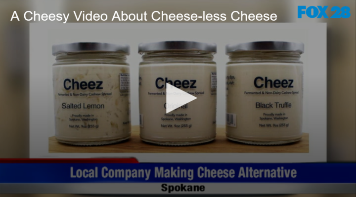 2020-10-16 A Cheesy Video About Cheese-less Cheese FOX 28 Spokane