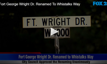 Fort George Wright Dr. Renamed To Whistalks Way