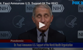 Dr. Fauci Announces U.S. Support Of The WHO