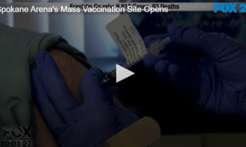 Spokane Arena’s Mass Vaccination Site Opens