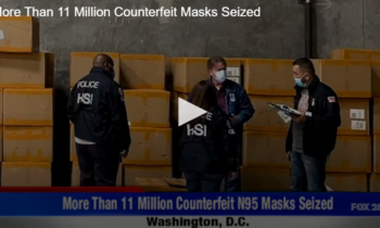 More Than 11 Million Counterfeit Masks Seized