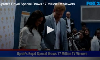 Oprah’s Royal Special Draws 17 Million TV Viewers