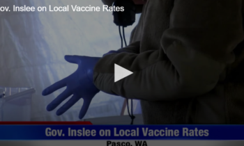 Gov. Inslee on Local Vaccine Rates