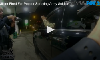 Officer Fired for Pepper Spraying Army Soldier