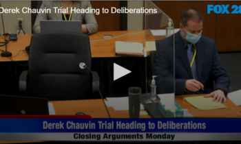 Derek Chauvin Trial Heading to Deliberations