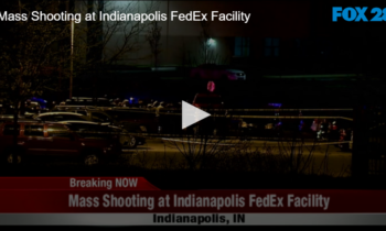 Mass Shooting at Indianapolis FedEx Facility