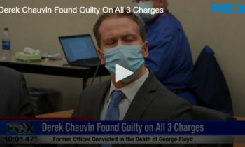 Derek Chauvin Found Guilty On All 3 Charges