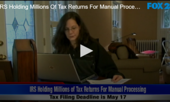 IRS Holding Millions Of Tax Returns For Manual Processing