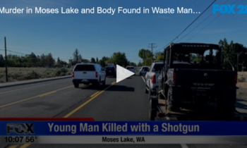 Murder in Moses Lake and Body Found in Waste Management Recycling Plant