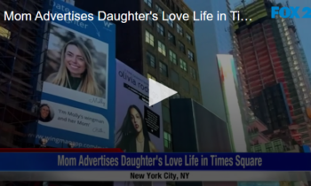 Mom Advertises Daughter’s Love Life in Times Square