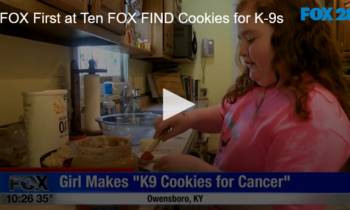 FOX First at Ten – FOX Find Girl Raises Cash for Cancer with K-9 Cookies