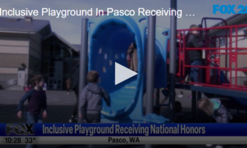 Inclusive Playground in Pasco Receiving National Honors