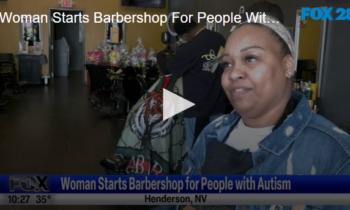 Woman Starts Barbershop for People with Autism