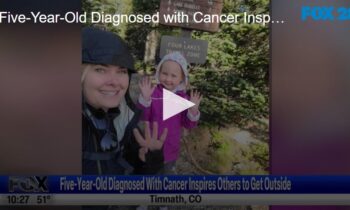 Five-Year-Old Diagnosed with Cancer Inspires Others to Get Outside