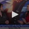 Workforce Wednesday – New Opportunities With Mackay Manufacturing