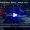 Man Uses Homemade Sonar Device To Solve Cold Cases